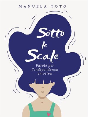 cover image of Sotto le scale--parole per l'indipendenza emotiva